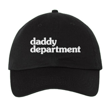 Load image into Gallery viewer, Daddy Department Embroidered Dad Hat
